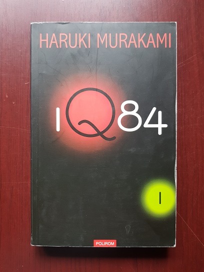 Haruki Murakami – Iq84  Volumul 1