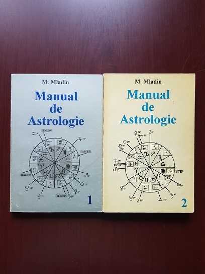 M. Mladin – Manual de Astrologie 2 volume