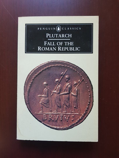 Plutarch – Fall of the Roman Republic