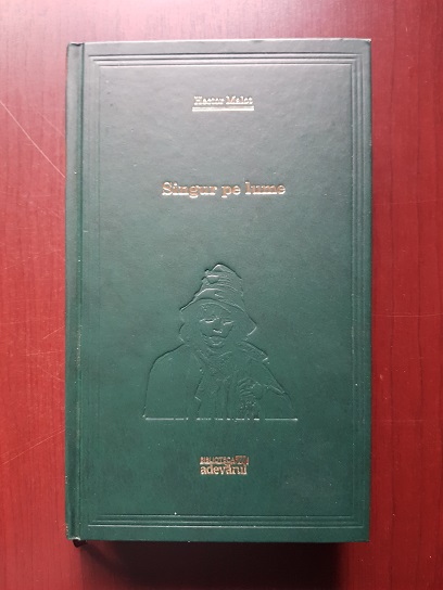 Hector Malot – Singur pe lume (2009, editie cartonata)