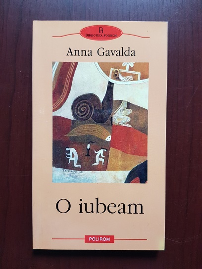 Anna Gavalda – O iubeam