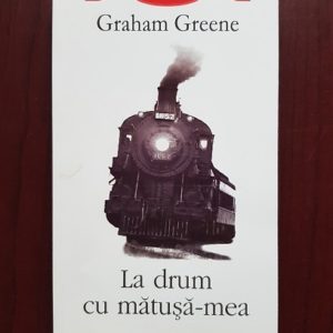 Graham Greene - La drum cu matusa-mea