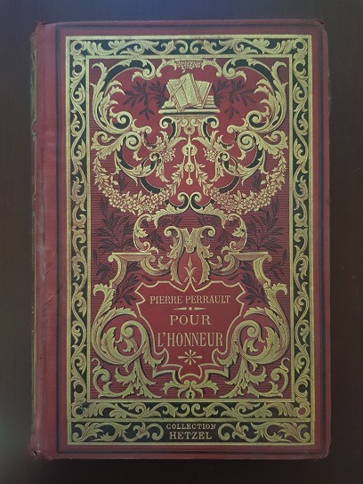 Pierre Perrault – Pour L’Honneur (1880, illustrations de Paul Destez, Collection Hetzel)