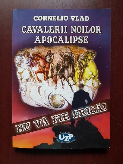 Corneliu Vlad – Cavalerii noilor apocalipse