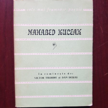 Nahabed Kuceak - Poezii. Cele mai frumoase poezii