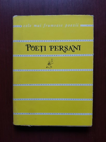Poeti persani. Cele mai frumoase poezii