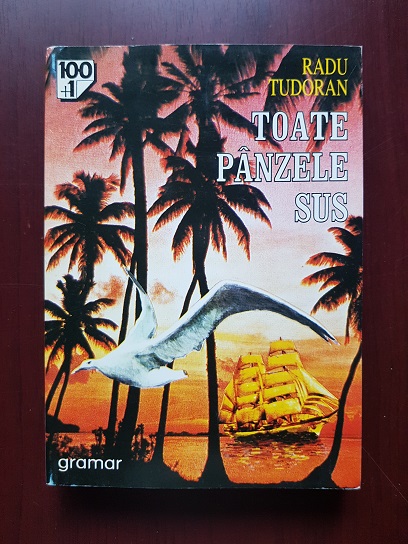 Radu Tudoran – Toate panzele sus