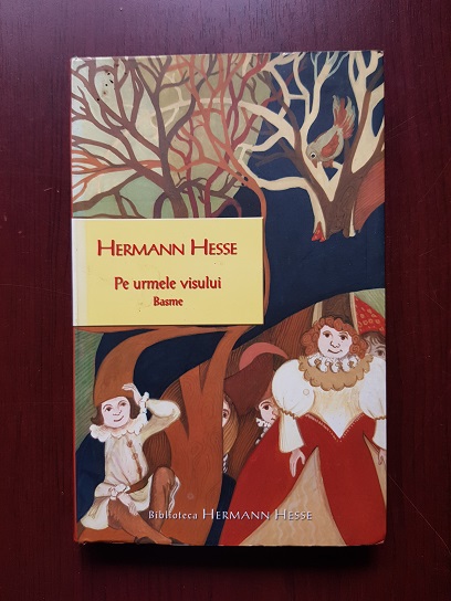 Hermann Hesse – Pe urmele visului. Basme