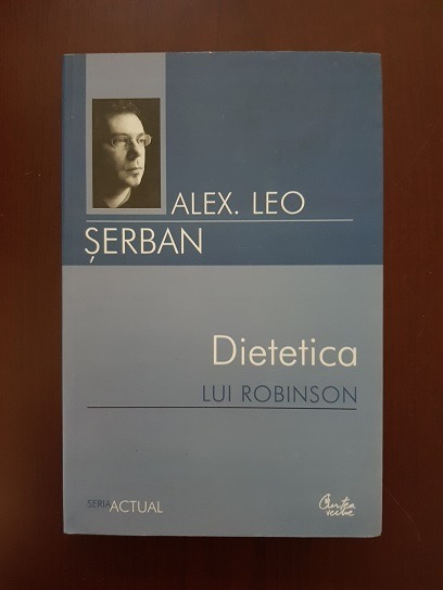 Alex. Leo. Serban – Dietetica lui Robinson