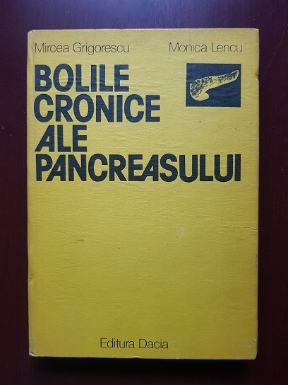 Mircea Grigorescu, Monica Lencu – Bolile cronice ale pancreasului