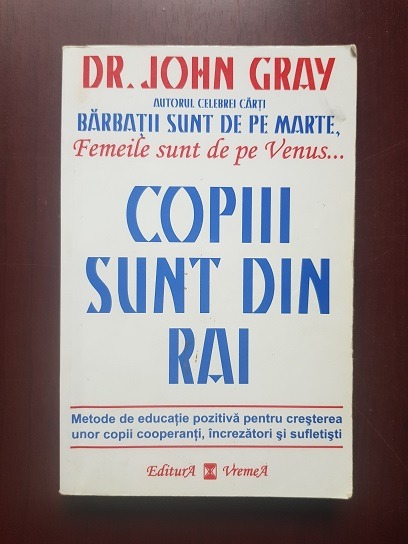 John Gray – Copiii sunt din Rai