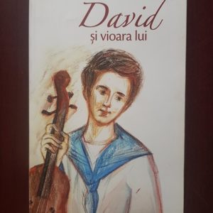 Eleanor H. Porter - David si vioara lui