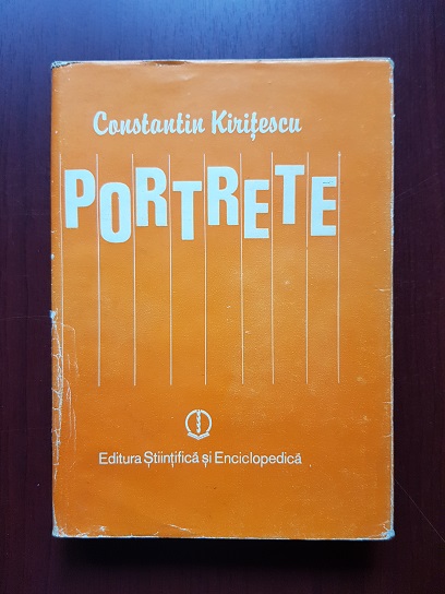 Constantin Kiritescu – Portrete. Oameni pe care i-am cunoscut (1985, editie cartonata)