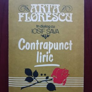 Arta Florescu in dialog cu Iosif Sava. Contrapunct liric volumul 2