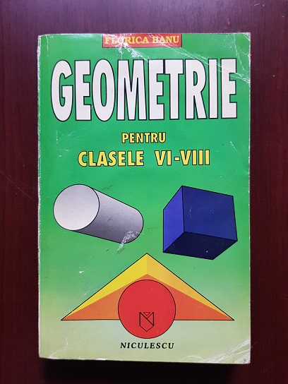 Florica Banu – Geometrie pentru clasele VI-VIII