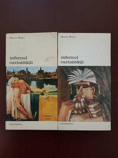 Maurice Rheims – Infernul curiozitatii. De la Marat in baie la Coltisorul de zid galben 2 volume