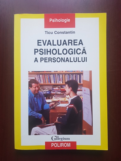Ticu Constantin – Evaluarea psihologica a personalului