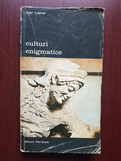 Ivar Lissner – Culturi enigmatice