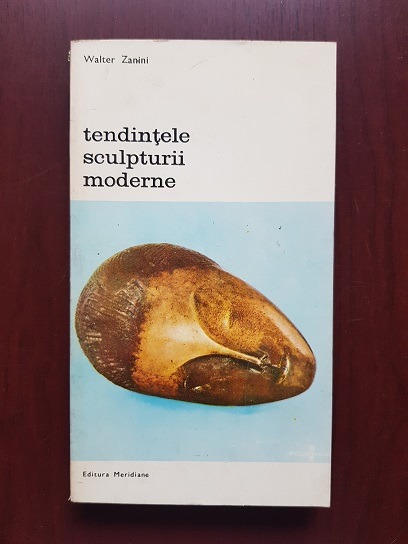 Walter Zanini – Tendintele sculpturii moderne