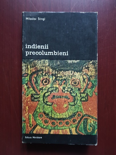 Miloslav Stingl – Indienii precolumbieni