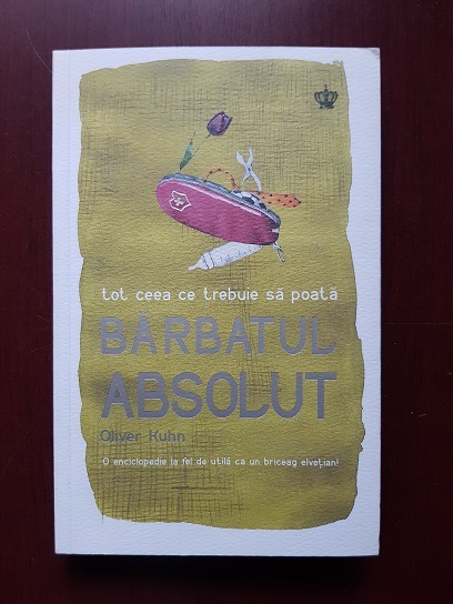Oliver Kuhn – Tot ceea ce trebuie sa poata barbatul absolut