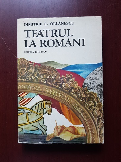 Dimitrie C. Ollanescu – Teatrul la romani