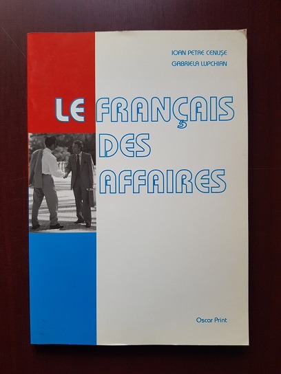 Ioan Petre Cenuse, Gabriela Lupchian – Le francais des affaires