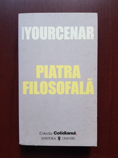 Marguerite Yourcenar – Piatra filosofala