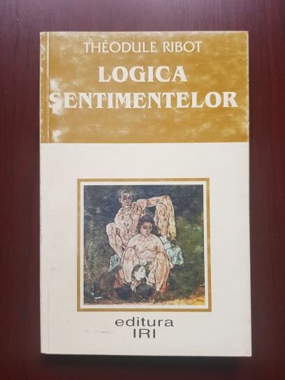 Theodule Ribot – Logica sentimentelor