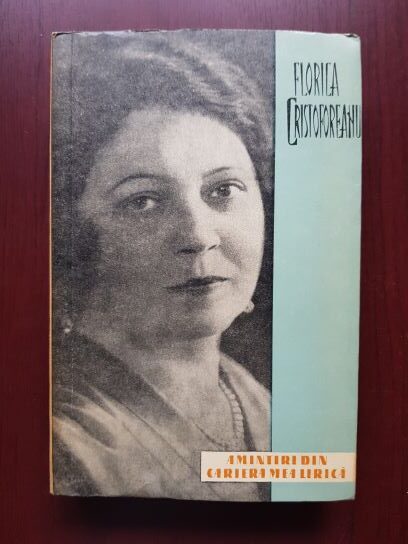Florica Cristoforeanu – Amintiri din cariera mea lirica