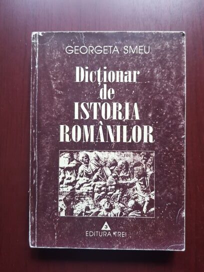 Georgeta Smeu – Dictionar de istoria romanilor