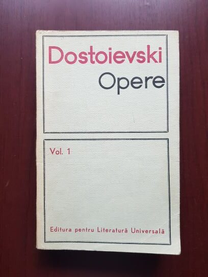 Dostoievski – Opere. volumul 1