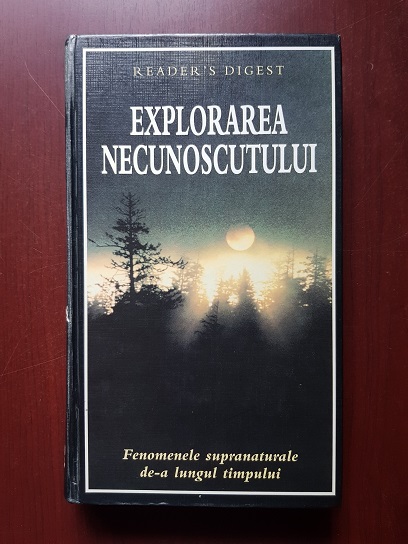 Explorarea necunoscutului. Fenomenele supranaturale de-a lungul timpului (2007)