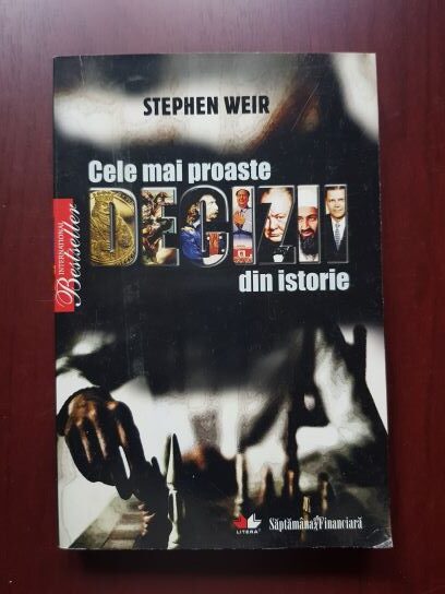 Stephen Weir – Cele mai proaste decizii din istorie