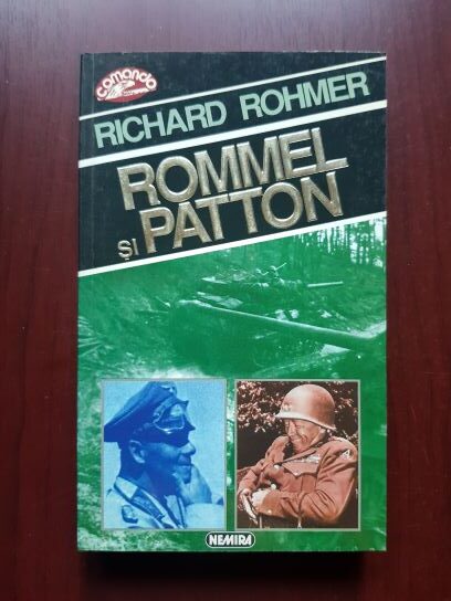 Richard Rohmer – Rommel si Patton