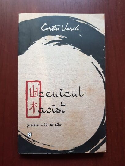 Costin Vasile – Ucenicul taoist. Primele 100 de zile