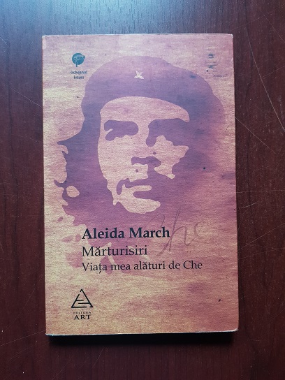 Aleida March – Marturisiri. Viata mea alaturi de Che