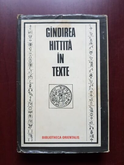 Gandirea hittita in texte (1986, editie cartonata)