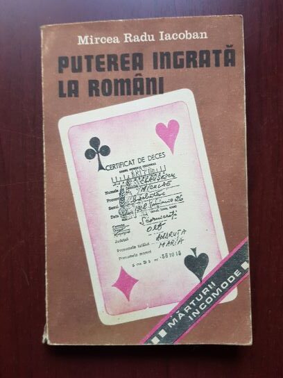 Mircea Radu Iacoban – Puterea ingrata la romani