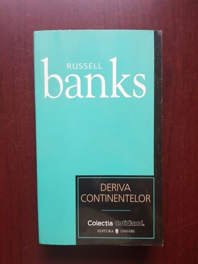 Russell Banks – Deriva continentelor