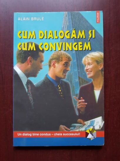 Alain Brule – Cum dialogam si cum convingem