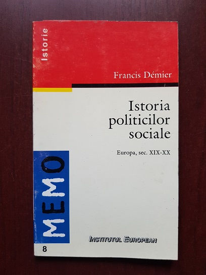 Francis Demier – Istoria politicilor sociale. Europa, sec. XIX- XX