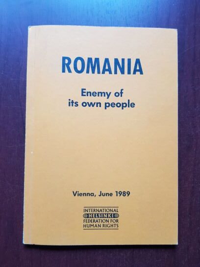Romania: enemy of its own people. A report prepared for the CSCE Human Rights conference in Paris