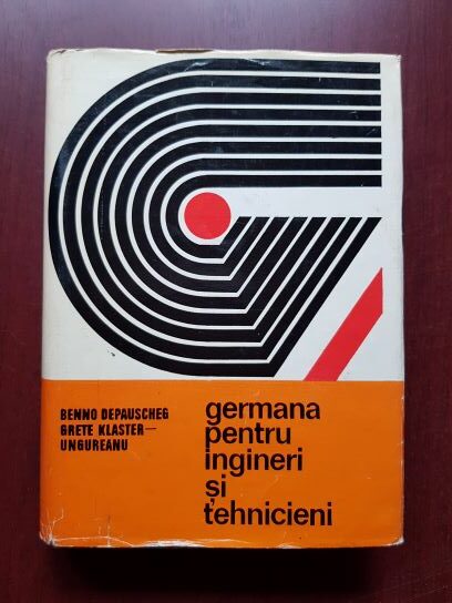 Benno Depauscheg, Grete Klaster Ungureanu – Germana pentru ingineri si tehnicieni