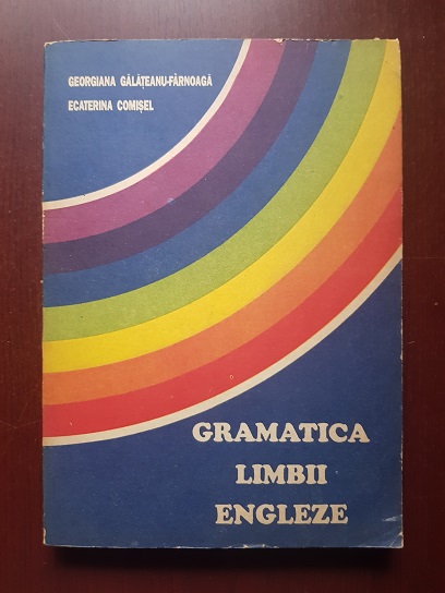 Georgiana Galateanu Farnoaga, Ecaterina Comisel – Gramatica limbii engleze