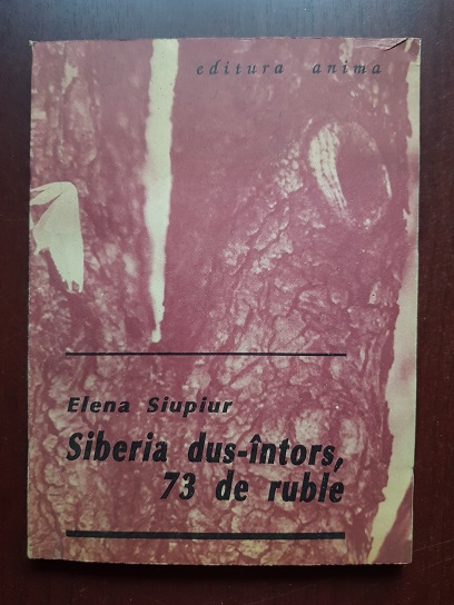 Elena Siupiur – Siberia dus-intors, 73 de ruble