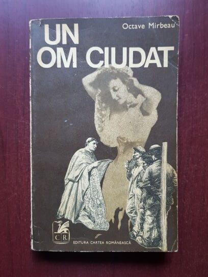 Octave Mirbeau – Un om ciudat