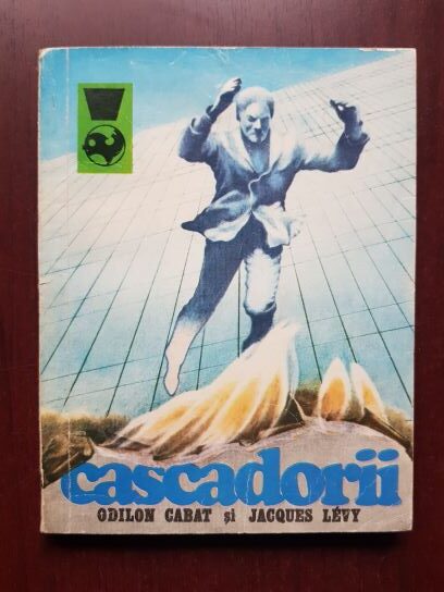 Odilon Cabat, Jacques Levy – Cascadorii, 50 de ani de cinematograf eroic