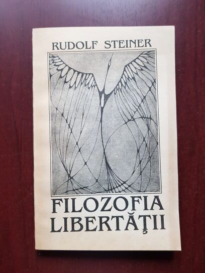 Rudolf Steiner – Filozofia libertatii