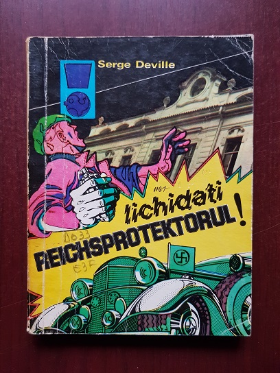 Serge Deville – Lichidati Reichsprotektorul!